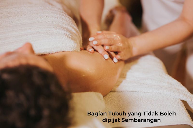 Bagian Tubuh yang Tidak Boleh dipijat Sembarangan